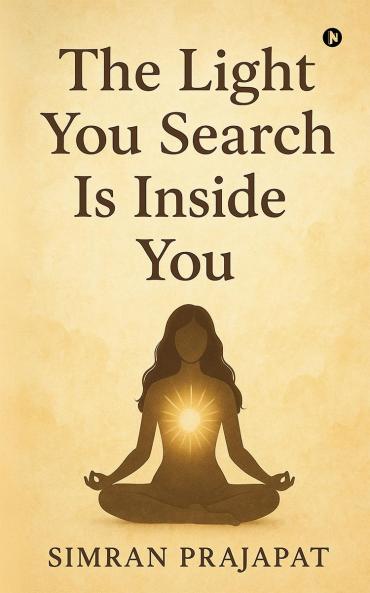 The Light You Search Is Inside You