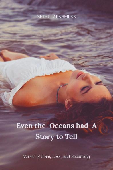 Even the  Oceans had A  Story to Tell