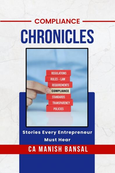 Compliance Chronicles: Stories Every Entrepreneur Must Hear