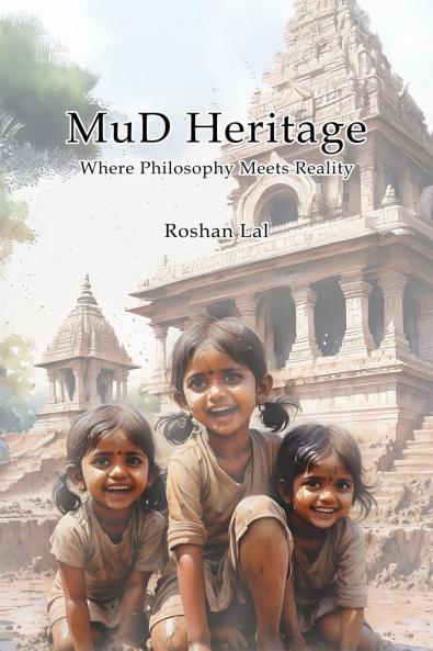 Mud Heritage: Where philosophy meets reality