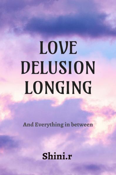 Love Delusion Longing