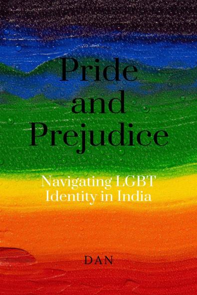 Pride and Prejudice: Navigating LGBT Identity in India