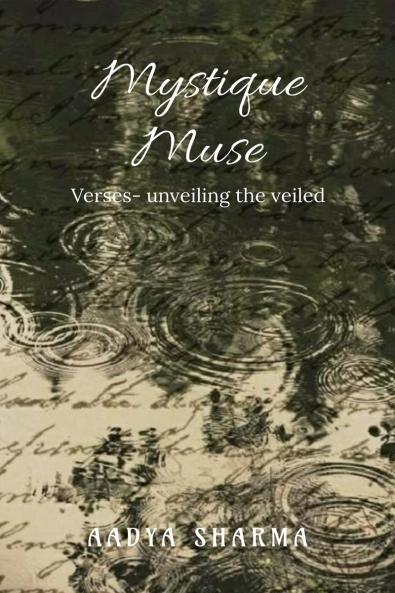 Mystique Muse: Verses- unveiling the veiled