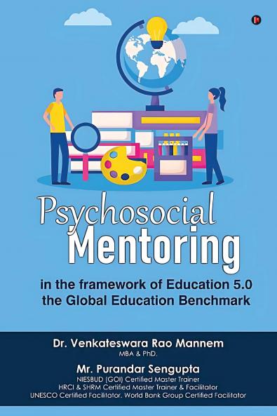 Psychosocial Mentoring: In the Framework of Education 5.0 - The Global Education Benchmark