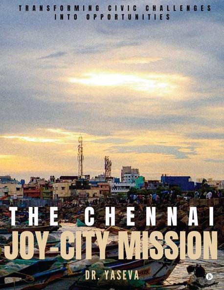 The Chennai JOY-CITY Mission: Transforming Civic Challenges into Opportunities