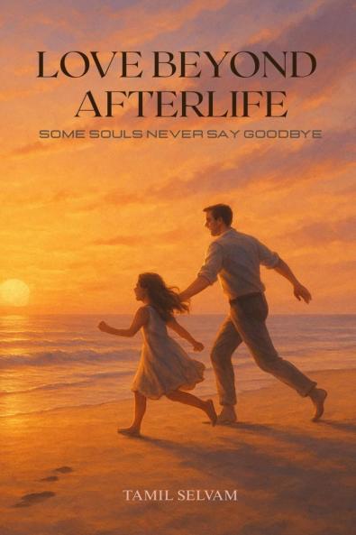 LOVE BEYOND AFTERLIFE: some souls never say goodbye