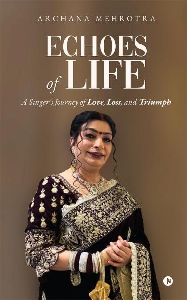 Echoes of Life: A Singer's Journey of Love Loss and Triumph