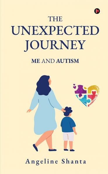 THE UNEXPECTED JOURNEY: ME AND AUTISM