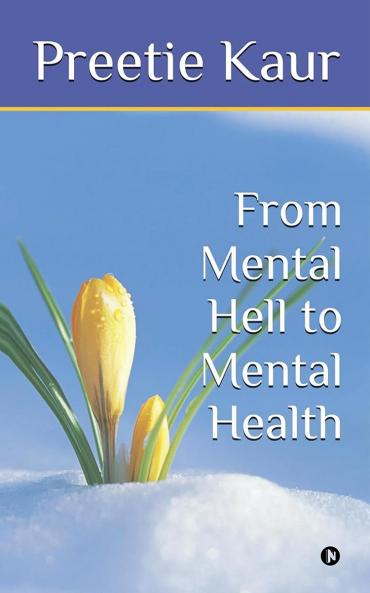 From Mental Hell to Mental Health