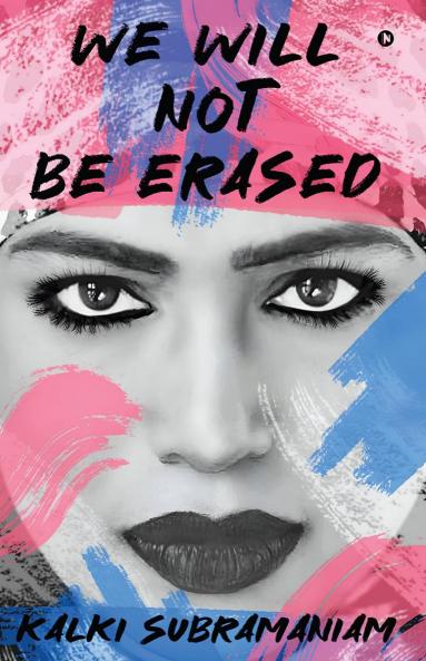 We will not be Erased: The Courage to Rise Above Hate