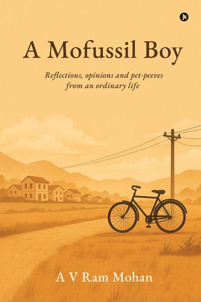 A Mofussil Boy: Reflections opinions and pet-peeves from an ordinary life