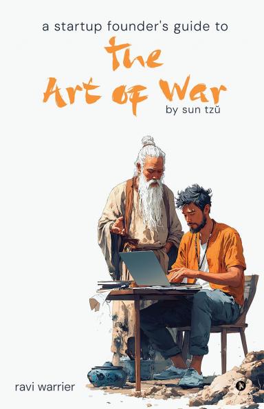 A Startup Founder's Guide to the Art of War