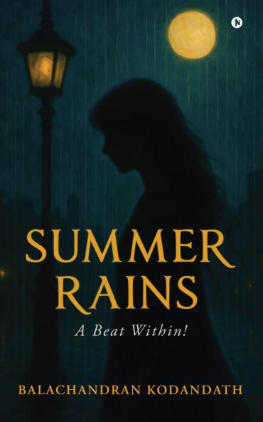Summer Rains: A Beat Within!