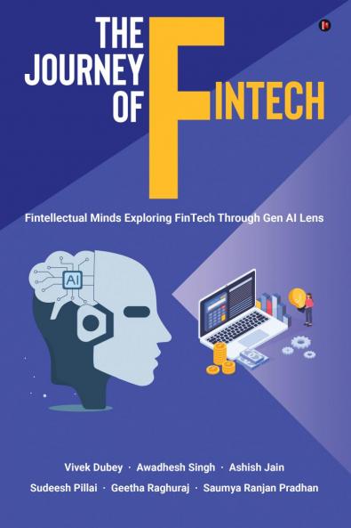 The Journey of FinTech: Fintellectual Minds Exploring FinTech Through Gen AI Lens