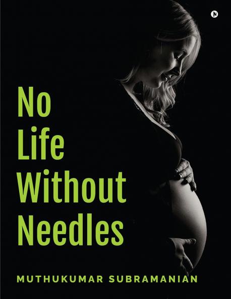 No Life Without Needles: -