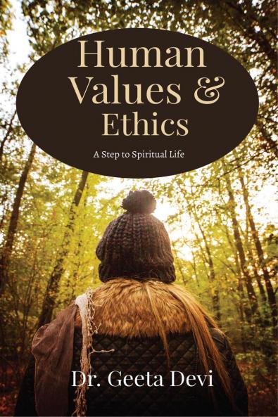 Human Values and Ethics: A step to Spiritual Life
