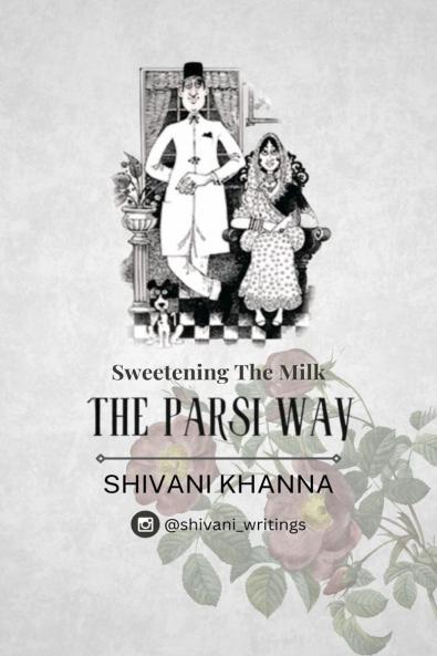 Sweetening the Milk: The Parsi Way