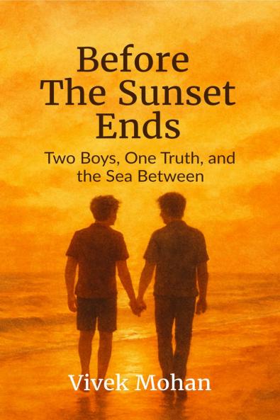 Before The Sunset Ends: Two Boys One Truth and the Sea Between