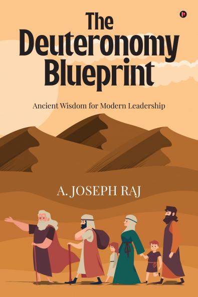 The Deuteronomy Blueprint: Ancient Wisdom for Modern Leadership