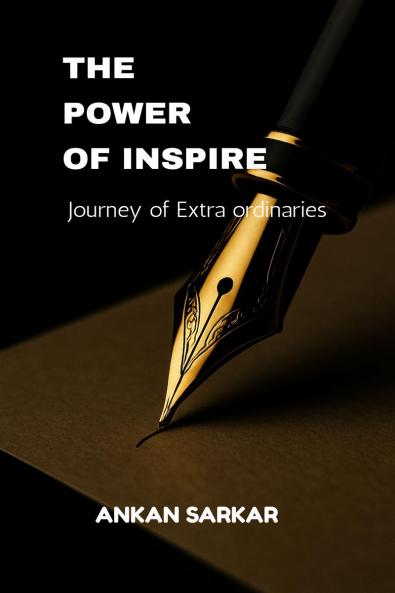 The Power of Inspire: Journey of extra ordinaries
