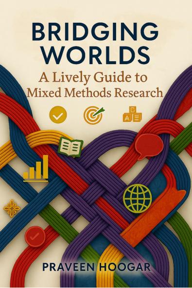 Bridging Worlds: A Lively Guide to Mixed Methods Research