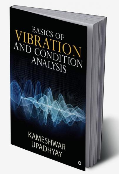 Buy Basics of Vibration and Condition Analysis Book Online at Best ...