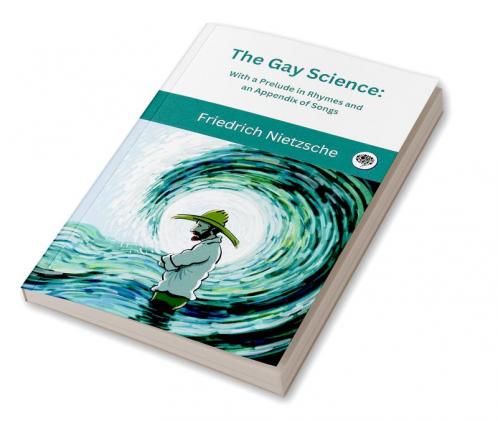 Buy The Gay Science: With a Prelude in Rhymes and an Appendix of