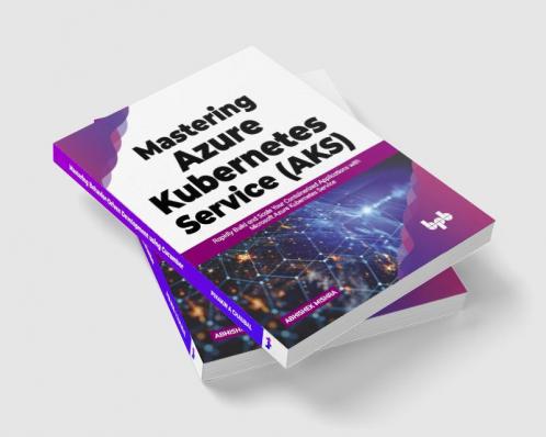 Buy Mastering Azure Kubernetes Service (AKS) Book Online at Best Price ...