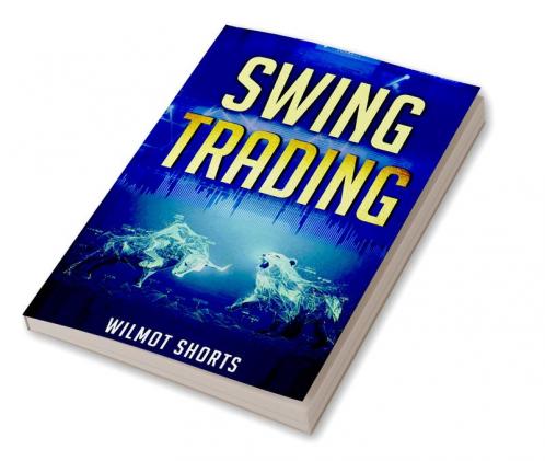 Buy Swing Trading : A Step-by-Step Guide on How to Make a Living from ...