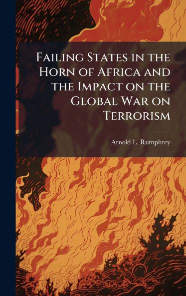 Buy Failing States in the Horn of Africa and the Impact on the Global ...