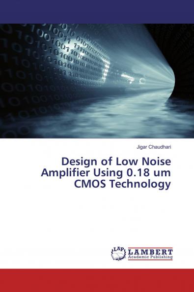 Buy Design of Low Noise Amplifier Using 0.18 um CMOS Technology Book ...