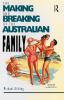 Making and Breaking of the Australian Family