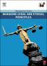 Managing Legal and Ethical Principles Revised Edition