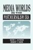 Media Worlds in the Postjournalism Era