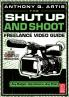 Shut Up and Shoot Freelance Video Guide