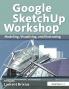 Google SketchUp Workshop