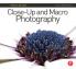 Focus On Close-Up and Macro Photography (Focus On series)
