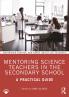 Mentoring Science Teachers in the Secondary School