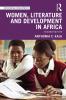 Women Literature and Development in Africa