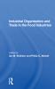 Industrial Organization And Trade In The Food Industries