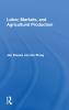 Labor Markets and Agricultural Production