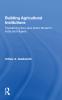 Building Agricultural Institutions