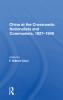 China at the Crossroads: Nationalists and Communists 1927-1949