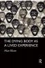 Dying Body as a Lived Experience