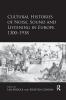 Cultural Histories of Noise Sound and Listening in Europe 1300-1918