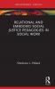 Relational and Embodied Social Justice Pedagogies in Social Work