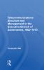 Telecommunications Structure and Management in the Executive Branch of Government 1900-1970