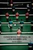 Consuming Football in Late Modern Life