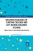 Building Resilience of Floating Children and Left-Behind Children in China