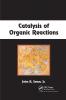 Catalysis of Organic Reactions
